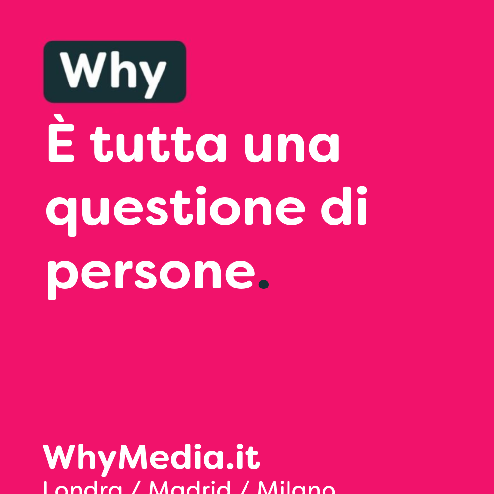 Why Media Italia: il nostro team si arricchisce con nuove persone